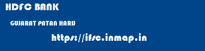 HDFC BANK  GUJARAT PATAN HARIJ   ifsc code